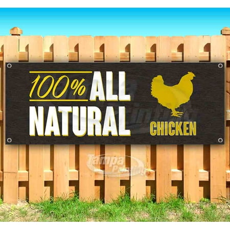 100% All Natural Chicken 13 oz heavy duty vinyl banner sign with metal grommets, new, store, advertising, flag, (many sizes available)