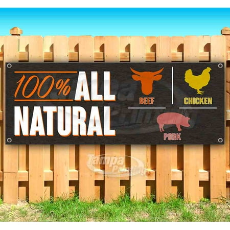 100% All Natural Meat 13 oz heavy duty vinyl banner sign with metal grommets, new, store, advertising, flag, (many sizes available)